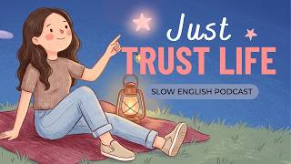 The More You Trust, The Less You'll Need to Try | Gentle English Podcast #learnenglishpodcast