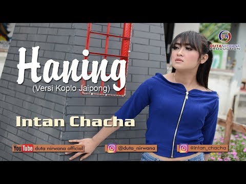 Intan Chacha - Haning | Dangdut [OFFICIAL]