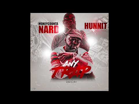 Money Counta Nard X Big Blu Hunnit - Any Trap