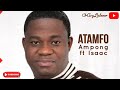 Great Ampong ft Isaac - Atamfo
