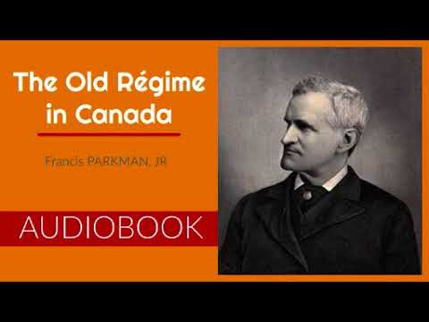 The Old Regime in Canada by Francis Parkman, Jr - Audiobook ( Part 1/3 )