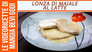 Lonza di maiale al latte (SECONDO DI CARNE FACILE E VELOCE)