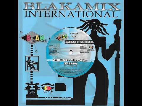 Aba Ariginal meets Mali Blakamix - Ariginal Militant Steppa (Blakamix Int'l) 7"
