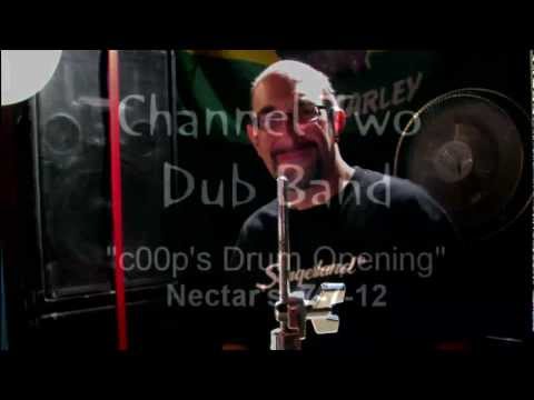 Channel Two Dub Band - c00p's Drum Opening - Live at Nectar's - 7-7-2012