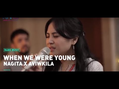 When We Were Young - Nagita X Aviwkila