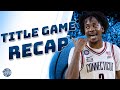2023 March Madness National Championship Recap -- UConn wins it's 5th championship in 25 year span