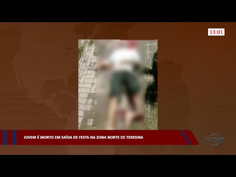Jovem é morto em saída de festa na zona norte de Teresina 27 03 2023