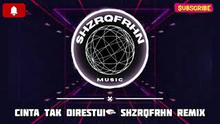 Download lagu Cinta Tak Direstui - ShzrqFrhn Remix 2026 mp3