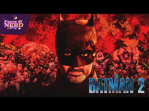 FACCE DI NERD #408 - The Batman 2: Niente DCU! Chi Sarà Il Cattivo?