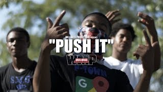 Wiezel - Push It (Remix)  Shot By @Will_Mass