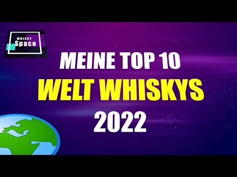 Meine Top 10 Welt Whiskys 2022 🥃 | von Whisky Space