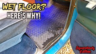 How to Find and Fix Water Leaks on Squarebody Chevy or GMC | Kick Panel & Barn Door Seal | Wet Floor