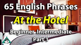 65 English Phrases Going to the Hotel Part 1 - Beginner Intermediate English Listening and Speaking
