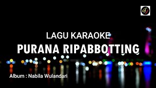 Download lagu Lagu Bugis Karaoke - Purana Ripabbotting (Nada Cewek) Cipt. Udin Pratama #ajmusic mp3 Download lagu Lagu Bugis Karaoke - Purana Ripabbotting (Nada Cewek) Cipt. Udin Pratama #ajmusic mp3