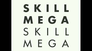 Skill Mega 'I Am'