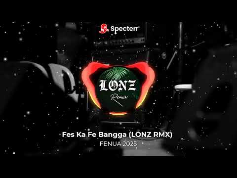 Fes Ka Fe Bangga ( LONZ RMX ) FENUA VIBE 2025