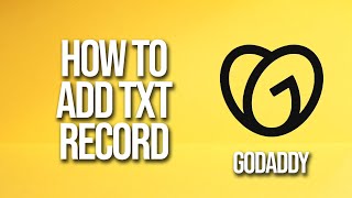 How To Add Txt Record GoDaddy Tutorial
