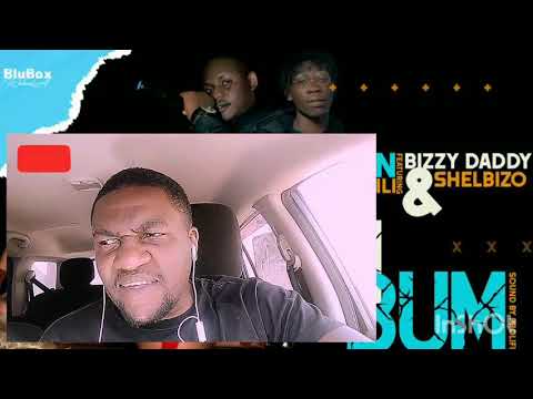 FIRST REACTION :: Sky Man Umukwilili a.k.a Bizzy Daddy ft Shel Bizo - Bum Bum (Prod. Prolific Beats)