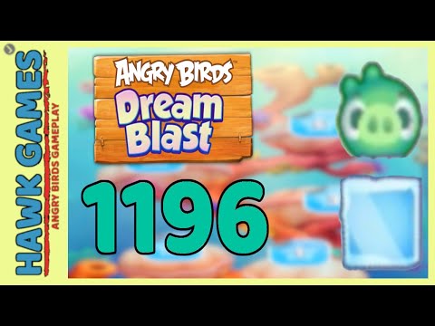 Angry Birds Dream Blast Level 1196 - Walkthrough, No Boosters