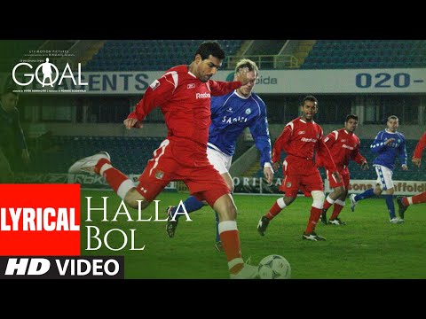 Halla Bol Lyrical | Dhan Dhana Dhan Goal |John Abraham, Arshad Warsi, Boman Irani | Daler Mehdi