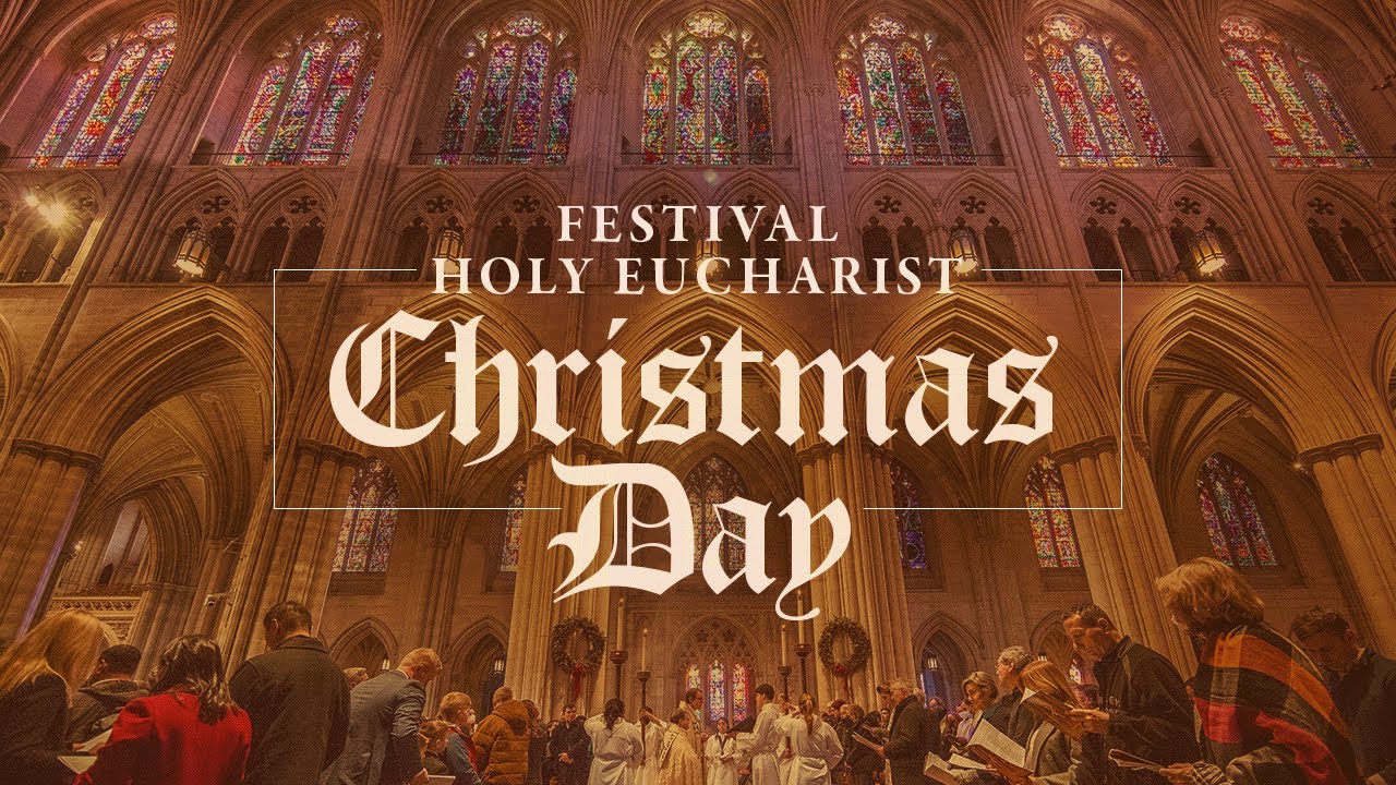 12.25.24 Christmas Day Festival Holy Eucharist