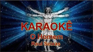 KARAOKÊ O Homem Raul Seixas