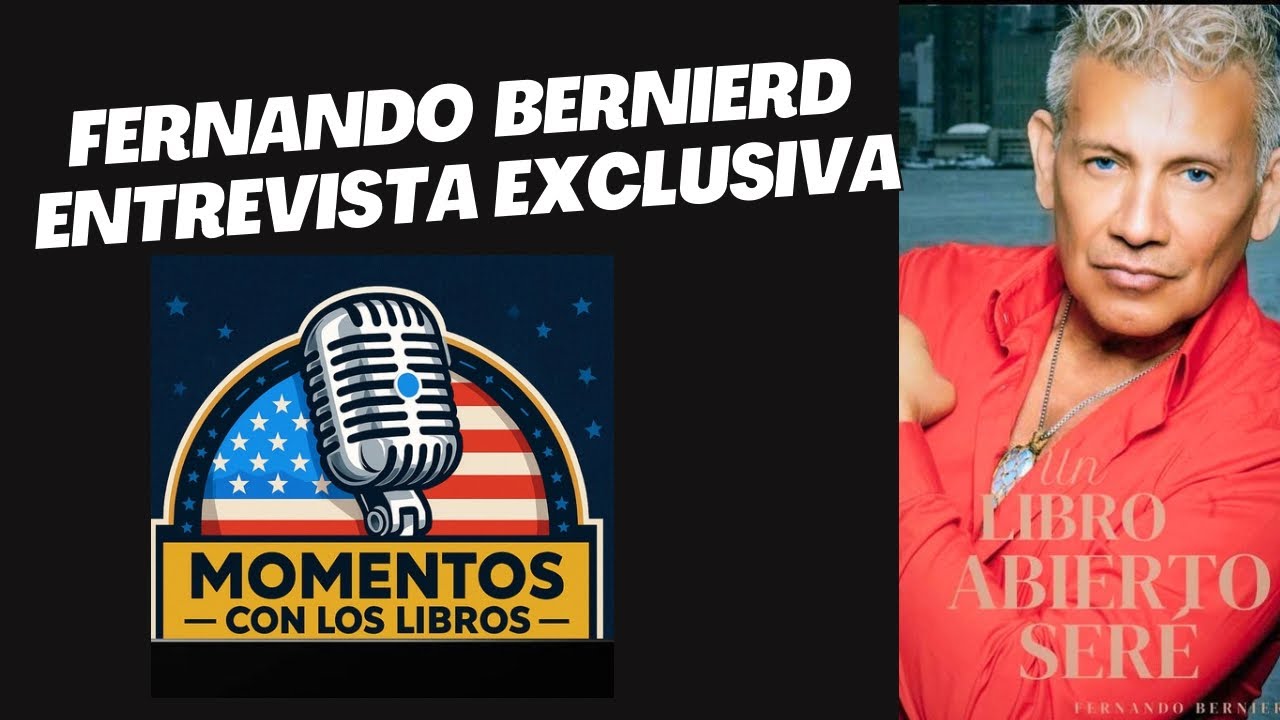 ENTREVISTA EXCLUSIVA CON FERNANDO BERNIERD * PRESENTANDO SU LIBRO (Un libro abierto seré)
