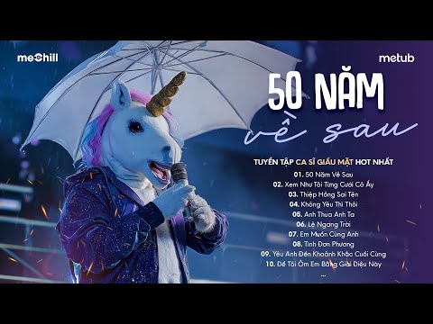 50 NĂM VỀ SAU - Nguyện Cầu Đến 50 Năm Về Sau..| BXH HITS CA SĨ GIẤU MẶT Hay Nhất 2026