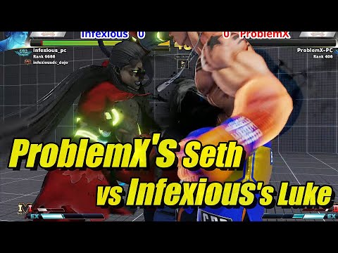 Street Fighter V: Infexious (Luke) VS ProblemX (Seth)