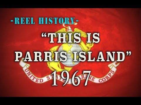 USMC 1967 - "This is Parris Island" REEL History - Vietnam Training Film