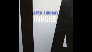 arto lindsay - invoke (full album)