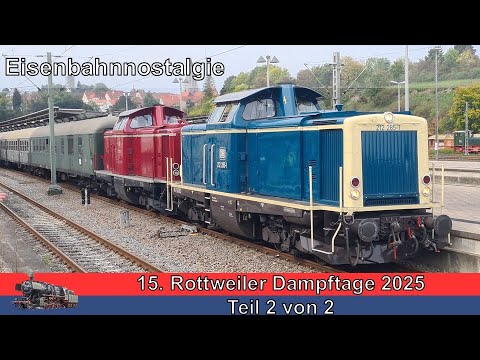 15. Rottweiler Dampftage 2025 Teil 2 von 2