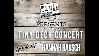 Hannah Rausch - Tidal Records Tiny Deck Concert - Episode 2