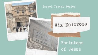 The Footsteps of Jesus Death Jerusalem Israel- The Via Dolorosa