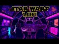 Star Wars Lofi HipHop Relax And Chill