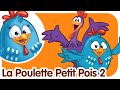 La Poulette Petit Pois 2 Comptines Et Chansons Pour Enfants Et Bébés