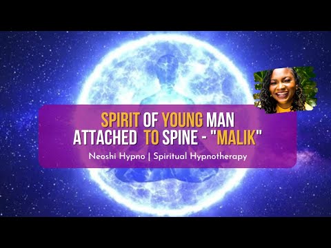 239 Neoshi Hypno - Spirit attached to SPINE - Malik | Past Life Regression