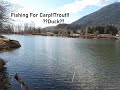 Video Thumbnail for Fishing For Trout!  Carp! Duck?