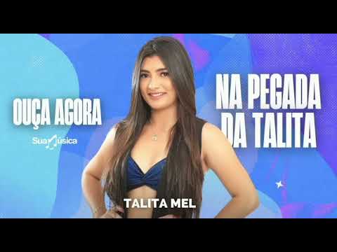 TALITA MEL NA PEGADA DA TALITA REPERTÓRIO NOVO CD PROMOCIONAL 2025
