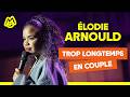 Élodie Arnould – Trop longtemps en couple