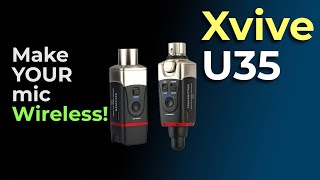Make ANY Dynamic Mic Wireless | XVive U35 Review