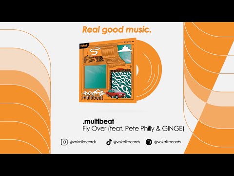 .multibeat – Fly Over (feat. Pete Philly & GINGE)
