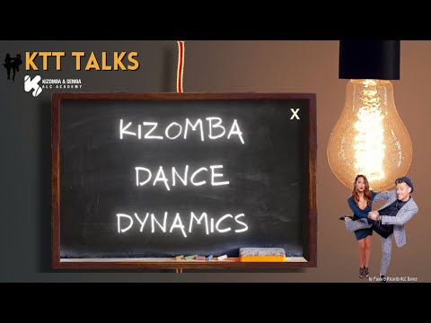 KTT Talks - Kizomba Dance Dynamics by Paula & Ricardo ALC Dance