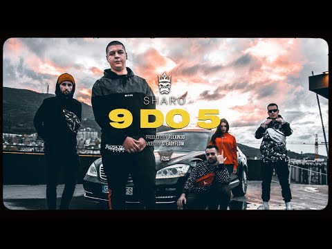 SHARO - 9 DO 5 (Official video) Prod.by Flexin3D