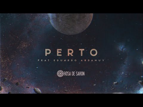 Rosa de Saron feat. Eduardo Ardanuy - Perto (Lyric Video)