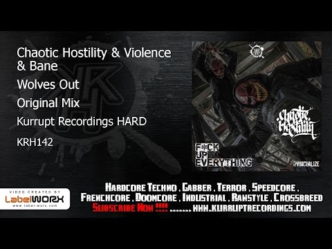 Chaotic Hostility , Violence & Bane - Wolves Out (Kurrupt Recordings HARD - KRH142)