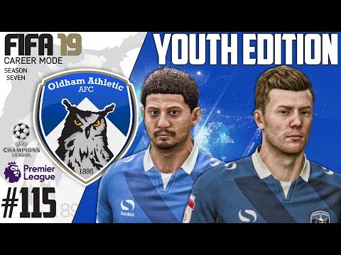 Fifa 19 Career Mode  - Youth Edition - Oldham Athletic - Season 7 EP 115