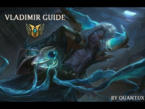 League of legends - Complete guide to Vladimir (combos,laning tips,runes etc.)