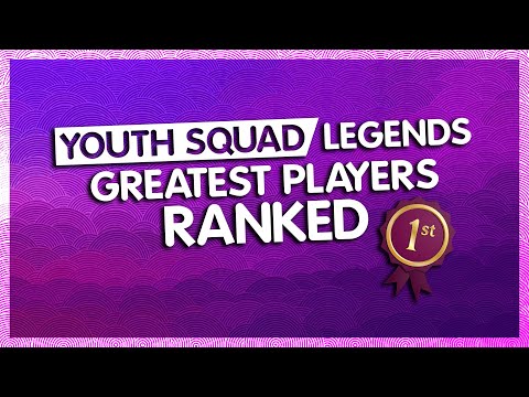Youth Squad Legends | The Greatest Players RANKED!