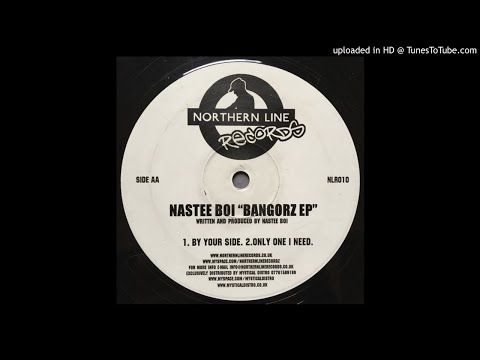 Nastee Boi - Only One I Need *Bassline / 4x4 / Niche*